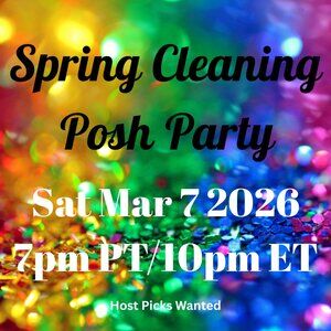 Co-Hosting Spring Cleaning Posh Party Sat Mar 7, 2026 at 7pm PT/10pm ET